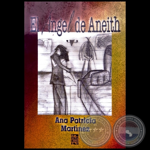 EL ANGEL DE ANEITH - Novela de ANA PATRICIA MARTNEZ - Ao 2005
